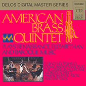 Chamber Music (Brass Quintet) - SCHEIDT, S. / FERRABOSCO II, A. / MORLEY, T. / HOLBORNE, A. / WEELKES, T. / SIMPSON, T. (American Brass Quintet)