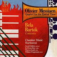 MESSIAEN, O.: Quartet for the End of Time / BARTOK, B.: Contrasts (Chamber Music Northwest)