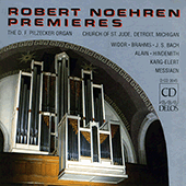 Organ Recital: Noehren, Robert - WIDOR, C.-M. / BRAHMS, J. / BACH, J.S. / ALAIN, J. / HINDEMITH, P. / KARG-ELERT, S. / MESSIAEN, O.