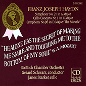 HAYDN, J.: Symphonies Nos. 21 and 96 / Cello Concerto No. 1 in C Major (Starker, Scottish Chamber Orchestra, Schwarz)