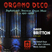 BENNETT, R.: Organ Sonata in G Major / BINGHAM, S.: Baroques / CRANDELL, R.: Carnival (Organo Deco) (Britton)