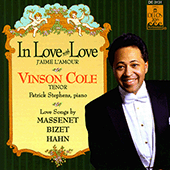 Vocal Recital: Cole, Vinson - HAHN, R. / BIZET, G. / MASSENET, J. (In Love with Love)