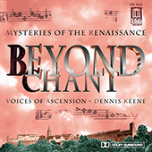 Choral Music - PALESTRINA, G. / JOSQUIN DES PREZ / VIADANA, L. / VIADANA, L. / VICTORIA, T. / BYRD, W. (Beyond Chant Mysteries of the Renaissance)