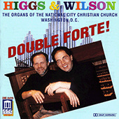 HAMPTON, C.: Alexander Variations (The) (Double Forte! - The Organs of the National City Christian Church, Washington, D.C.) (Higgs, Wilson)