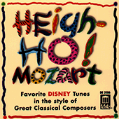 HEIGH-HO! MOZART - Favorite Disney Tunes in the Style of Great Classical Composers