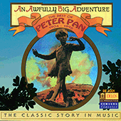 PETER PAN - THE CLASSIC STORY IN MUSIC