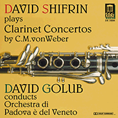 WEBER, C.M.: Clarinet Concertos Nos. 1 and 2/ Clarinet Concertino in C Minor (Shifrin, Padova e del Veneto Orchestra, Golub)