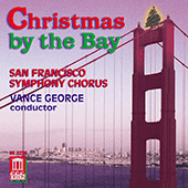 CHRISTMAS BY THE BAY (San Francisco Symphony Chorus, George)