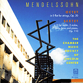 MENDELSSOHN, Felix: Sextet for Piano and Strings in D Major / String Octet in E-Flat Major (Lincoln Center Chamber Music Society)
