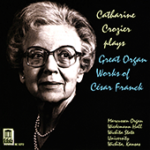 FRANCK, C.: Organ Music (Great Organ Works of Cesar Franck) (Crozier)