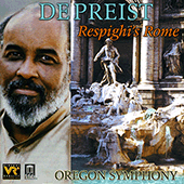 RESPIGHI, O.: Fountains of Rome / Pines of Rome / Roman Festivals (Respighi's Rome) (Oregon Symphony, DePreist)