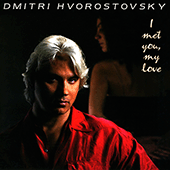 HVOROSTOVSKY, Dmitri: Songs - SHISKIN, A. / GERMAN, P. / LISTOV, N. / MALASHKIN, L. / BULAKHOV, P. / GURILEV, A. / ABAZ, V. / MIKHAYLOV, A.