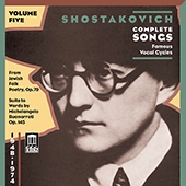 SHOSTAKOVICH, D.: Songs (Complete), Vol. 5 - Famous Vocal Cycles