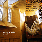 Organ Recital: Soria, Samuel - DUBOIS, T. / LAMARTER, E. / DURUFLE, M. / DRAYTON, P. / REUCHSEL, E. / MESSIAEN, O. (Organ Voices)