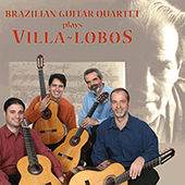 VILLA-LOBOS, H.: Guitar Quartets (Brazilian Guitar Quartet)