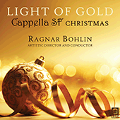 Choral Concert: Cappella SF - PRAETORIUS, M. / GRUBER, F.X. / BRITTEN, B. / RUTTER, J. (Light of Gold: A Cappella SF Christmas)