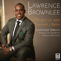 Opera Arias (Tenor): Brownlee, Lawrence - DONIZETTI, G. / BELLINI, V. (Allegro io son)