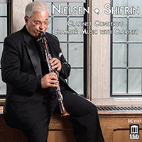 NIELSEN, C.: Clarinet Music - Clarinet Concerto / 6 Humoresque-Bagatelles / Serenata in vano (Shifrin, Purvis, R. Reynolds, B. Hoffman, Arm, Yontov)