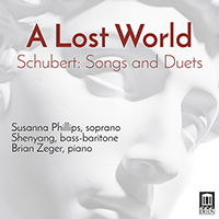 SCHUBERT, F.: Songs and Duets (A Lost World) (S. Phillips, Shenyang, B. Zeger)