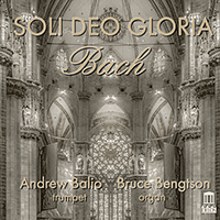 BACH, J.S.: Transcriptions for Trumpet and Organ (Soli deo Gloria) (Balio, Bengtson)