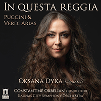 PUCCINI, G. / VERDI, G.: Opera Arias (In Questa Reggia) (Dyka, Kaunas City Symphony, Orbelian)