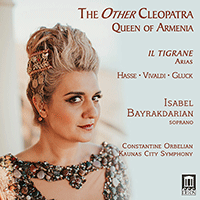 Opera Arias (Soprano): Bayrakdarian, Isabel - HASSE, J.A. / VIVALDI, A. / GLUCK, C.W. (The Other Cleopatra - Queen of Armenia)