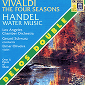 VIVALDI, A.: Four Seasons (The) / Water Music (Oliveira, Los Angeles Chamber Orchestra, Schwarz)