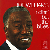 WILLIAMS, Joe: Nothin' but the Blues