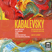 KABALEVSKY, D.B.: Romeo and Juliet / Komedianti (The Comedians) / Pathétique Overture / Vesna (Spring) / Overture to Cola Breugnon (Lapunov)