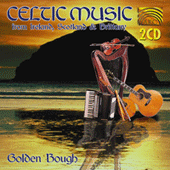 CELTIC Golden Bough: Celtic Music from Ireland, Scotland and Brittany