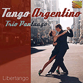 ARGENTINA Trio Pantango: Tango Argentino