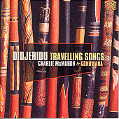 AUSTRALIA Charlie McMahon and Gondwana: Didjeridu Travelling Songs