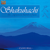 JAPAN Clive Bell: Shakuhachi - The Japanese Bamboo Flute