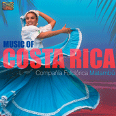 COSTA RICA Compania Folclorica Matambu: Music of Costa Rica