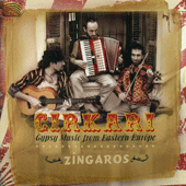 GYPSY Zingaros: Cirkari (Gypsy Music from Eastern Europe)