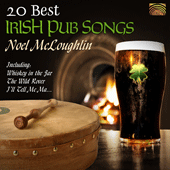 IRELAND Noel McLoughlin: 20 Best Irish Pub Songs