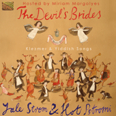 KLEZMER Yale Strom: Devil's Brides Klezmer and Yiddish Songs