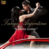 ARGENTINA Trio Pantango: Tango Argentino