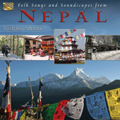 NEPAL Bishwo Shahi: Folk Songs and Soundscapes from Nepal