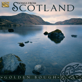 SCOTLAND Golden Bough: Songs of Scotland