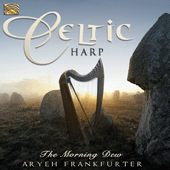 IRELAND Aryeh Frankfurter: Celtic Harp (The Morning Dew)