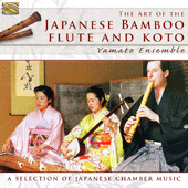 JAPAN Yamato Ensemble: The Art of the Japanese Bamboo Flute and Koto