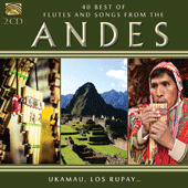 ANDES 40 Best of Flutes and Songs from the Andes