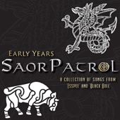 SCOTLAND Saor Patrol: Early Years (A Collection of Songs from Esspee and Black Bull)