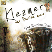 KLEZMER Burning Bush: Klezmer and Hassidic Music