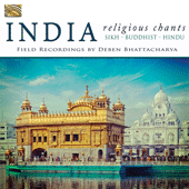 INDIA Religious Chants from India (Sikh, Buddhist, Hindu) - Field Recordings by Deben Bhattacharya