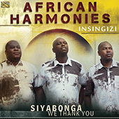 AFRICA Insingizi: Siyabonga (We Thank You)