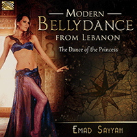 LEBANON Emad Sayyah: Modern Belly Dance - The Dance of the Princess