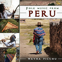 PERU Wayna Picchu: Folk Music from Peru