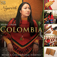 COLOMBIA Niyireth: Musica Colombiana Andina (Music from Colombia)